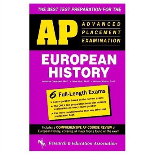 AP European History (REA) - The Best Test Prep for the Advanced Placement Exam (Advanced Placement (AP) Test Preparation) (9780878918638) by Campbell, M. W.; Holt, N. R.; Walker, William T.