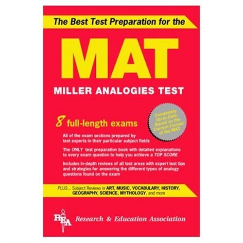 MAT -- The Best Test Preparation for the Miller Analogies Test (Miller Analogies Test (MAT) Preparation) (9780878918645) by The Editors Of REA; Craven, Heather; Davis, Marc; Fedak M.S., Mitchel; Frade, John P; Goldberg Ph.D., Bernice; Land Ph.D., Gary; Rush Ph.D., Carol