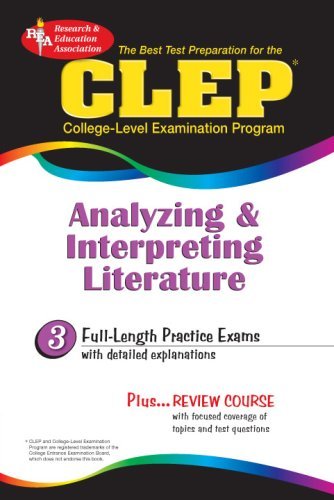 Beispielbild fr CLEP Analyzing & Interpreting Literature (REA) - The Best Test Prep for the CLEP (Test Preps) zum Verkauf von SecondSale