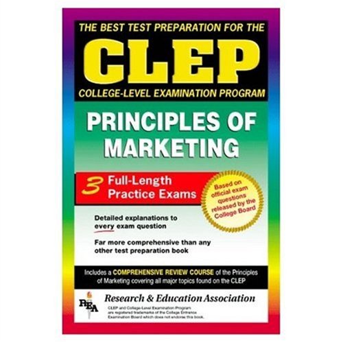 CLEP Principles of Marketing (REA) -The Best Test Prep for the CLEP Exam (CLEP Test Preparation) (9780878919048) by Finch, James E.; Ogden, James R.; Ogden MBA, Denise T.