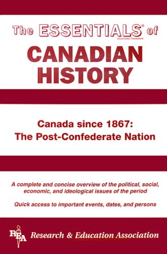 Beispielbild fr Canadian History: Canada since 1867 Essentials (Essentials Study Guides) zum Verkauf von Open Books