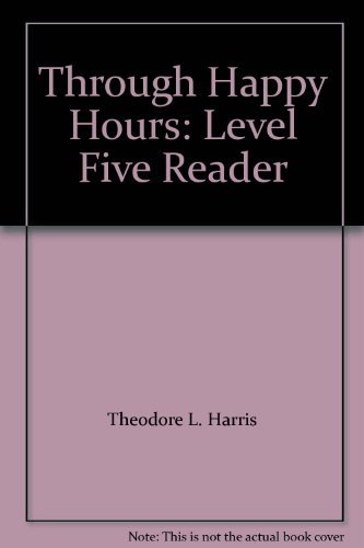 Stock image for Through Happy Hours: Level Five Reader for sale by Wonder Book