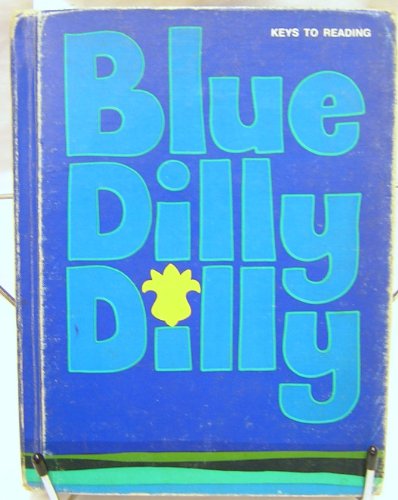9780878929214: Blue Dilly Dilly (Keys to reading)