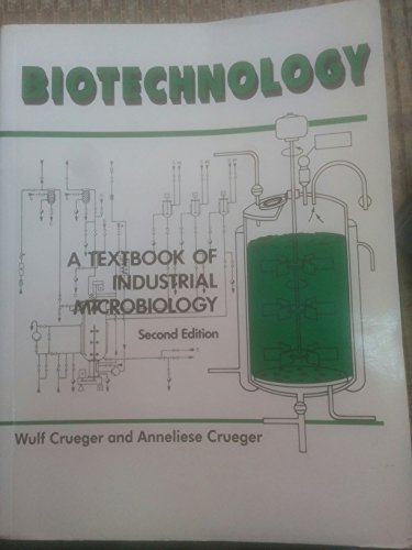 Stock image for Biotechnology: A Textbook of Industrial Microbiology for sale by Mispah books