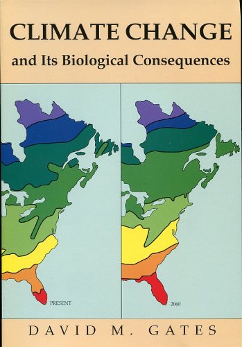 Climate Change and Its Biological Consequences (9780878932245) by Gates, David Murray