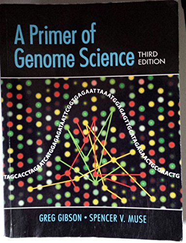 A Primer of Genome Science (9780878932368) by Gibson, Greg; Muse, Spencer V.