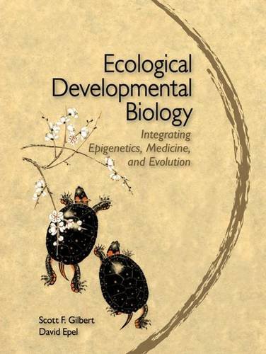 9780878932993: Ecological Developmental Biology: Integrating Epigenetics, Medicine, and Evolution