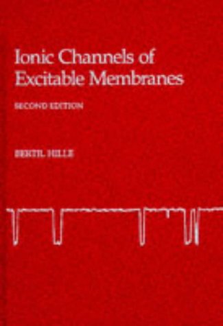 Imagen de archivo de Ionic Channels of Excitable Membranes a la venta por Books of the Smoky Mountains