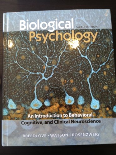 Beispielbild fr Biological Psychology: An Introduction to Behavioral, Cognitive, and Clinical Neuroscience zum Verkauf von WorldofBooks