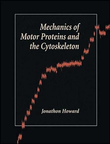 9780878933334: Mechanics of Motor Proteins and the Cytoskeleton