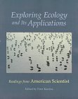 Stock image for Exploring Ecology and Its Applications: Readings from American Scientist for sale by Wonder Book