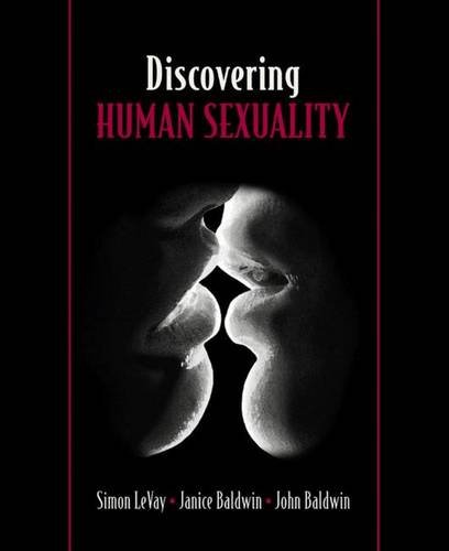 Discovering Human Sexuality (9780878934218) by Simon LeVay; Janice Baldwin; John Baldwin