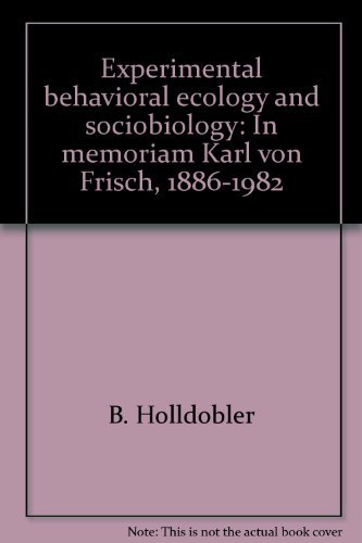 Beispielbild fr Experimental Behavioral Ecology and Sociobiology: In Memoriam Karl Von Frisch, 1886-1982 zum Verkauf von Bingo Books 2
