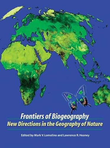 Beispielbild fr Frontiers of Biogeography : New Directions in the Geography of Nature zum Verkauf von Better World Books