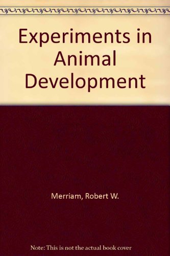 Beispielbild fr Experiments in Animal Development zum Verkauf von Wonder Book
