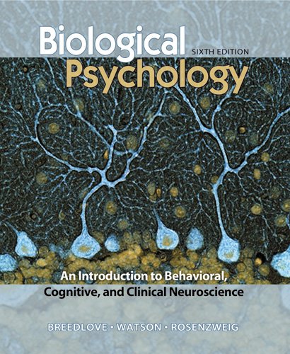 Stock image for Biological Psychology: An Introduction to Behavioral, Cognitive, and Clinical Neuroscience (Looseleaf), Sixth Edition for sale by GoldenWavesOfBooks