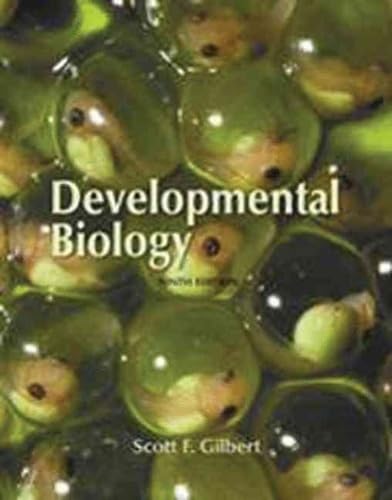 9780878935642: Developmental Biology by Gilbert, Scott F., Singer, Susan R. (2010) Hardcover