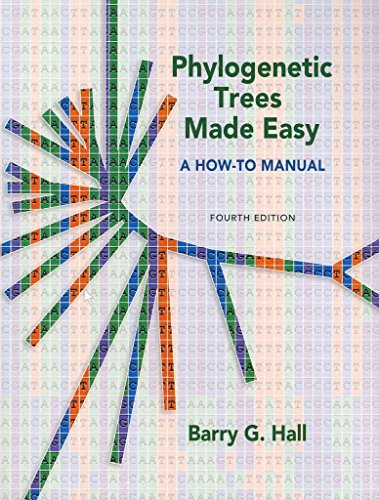 Phylogenetic Trees Made Easy : A How - To Manual. Fourth (4th) Edition.