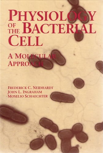 Physiology of the Bacterial Cell: A Molecular Approach (9780878936083) by Neidhardt, Frederick C.; Ingraham, John L.; Schaechter, Moselio
