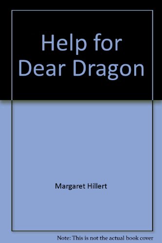 Help for dear dragon (Modern Curriculum Press beginning to read series) (9780878958764) by Hillert, Margaret