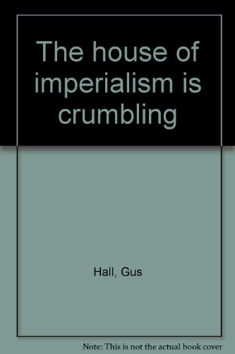 Beispielbild fr The house of imperialism is crumbling zum Verkauf von Wonder Book