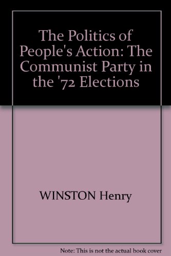 The Politics of People's Action: The Communist Party in the '72 Elections