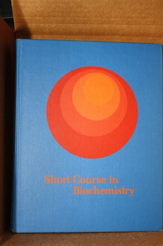 9780879010249: A Short Course in Biochemistry