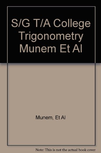 Beispielbild fr Study Guide to Accompany College Trigonometry, Munem / Tschirhart / Yizze zum Verkauf von Irish Booksellers