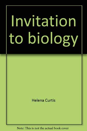 Invitation to Biology (9780879010720) by Curtis, Helena