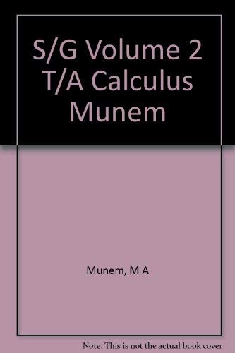 Study Guide to Accompany Calculus (2) (9780879012533) by Munem, M. A.; Foulis, David J.