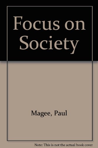 Focus on Society (9780879013295) by Magee, Paul