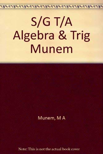 Algebra and Trigonometry With Applications (9780879015138) by Munem, M. A.