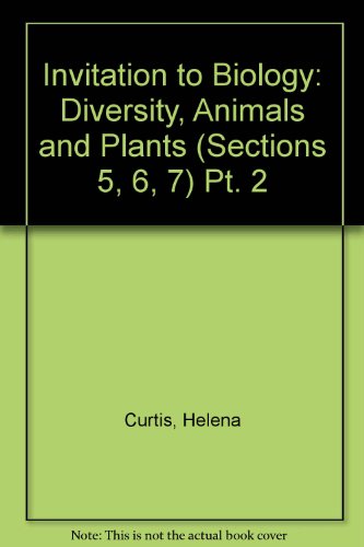 Imagen de archivo de Invitation to Biology, Part 2: Diversity, Animals and Plants (Sections 5, 6 and 7) (Pt. 2) a la venta por HPB-Red