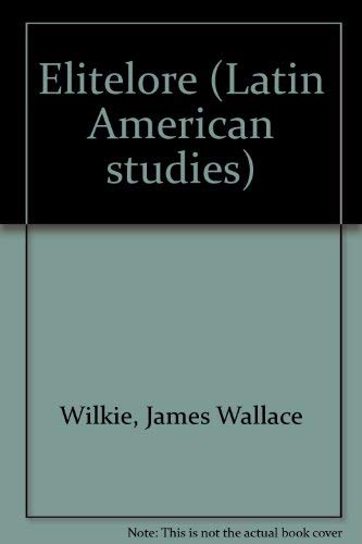 Stock image for Elitelore (Latin American Studies, Vol. 22) for sale by Bookmans