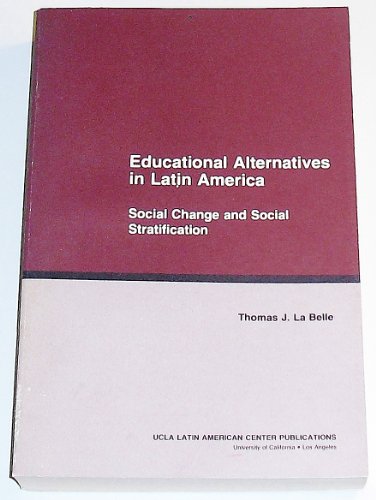 Beispielbild fr Educational alternatives in Latin America: Social change and social stratification (UCLA Latin American studies series) zum Verkauf von K & L KICKIN'  BOOKS