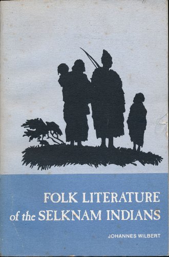 9780879030322: Folk Literature of the Selknam Indians: Martin Gusinde's Collection of Selknam Narratives (UCLA Latin American studies series)