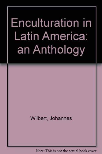 Stock image for Enculturation in Latin America: An Anthology for sale by Priceless Books