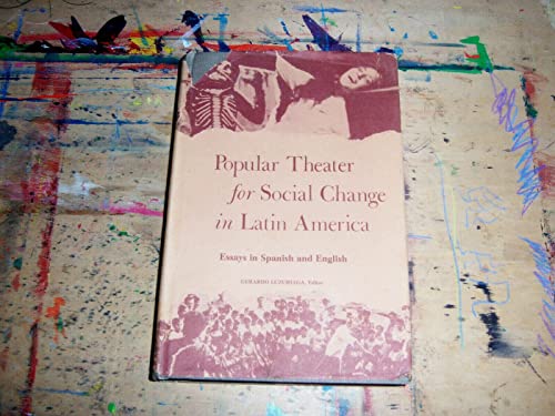 Stock image for Popular Theater for Social Change in Latin America : Essays in Spanish and English for sale by Better World Books