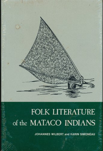 Stock image for Folk Literature of the Mataco Indians (UCLA LATIN AMERICAN STUDIES ; V. 52) for sale by GF Books, Inc.