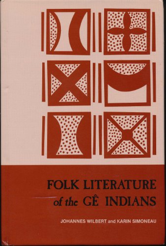 9780879030582: Folk Literature of the Ge Indians: 2 (UCLA Latin American Studies)