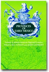 Beispielbild fr Provinces of Early Mexico: Variants of Spanish American Regional Evolution (UCLA Latin American Studies Series, Vol. 36) zum Verkauf von Books From California