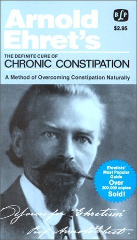 Stock image for Definite Cure of Chronic Constipation Also Overcoming Constipation Naturally for sale by Irish Booksellers