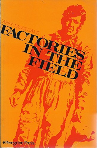 9780879050054: Factories in the Field: The Story of Migratory Farm Labor in California