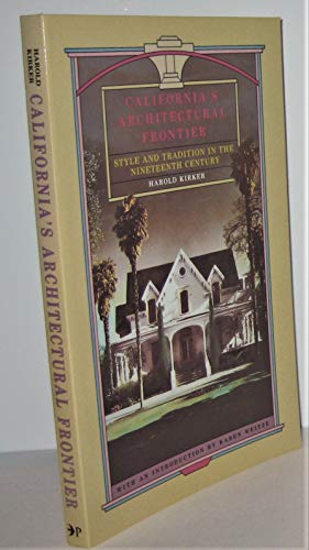 Stock image for CALIFORNIA'S ARCHITECTURAL FRONTIER; STYLE AND TRADITION IN THE NINETEENTH CENTURY for sale by Columbia Books, ABAA/ILAB, MWABA