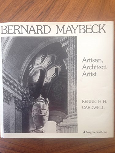 9780879050221: Bernard Maybeck : Artisan, Architect, Artist / Kenneth H. Cardwell