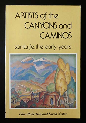 9780879050269: Artists of the canyons and caminos: Santa Fe, the early years