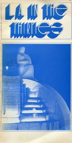 Beispielbild fr L.A. in the Thirties, 1931-1941 zum Verkauf von RW Books