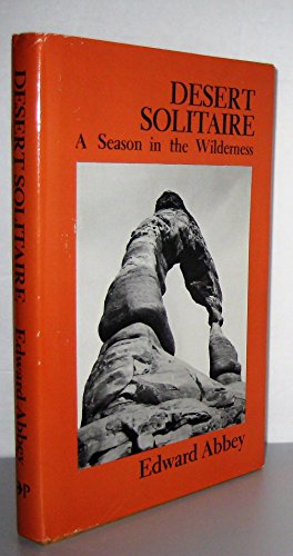 Imagen de archivo de Desert solitaire: A season in the wilderness a la venta por GF Books, Inc.