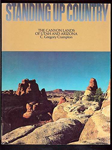 Beispielbild fr Standing up Country : The Canyonlands of Utah and Arizona zum Verkauf von Better World Books