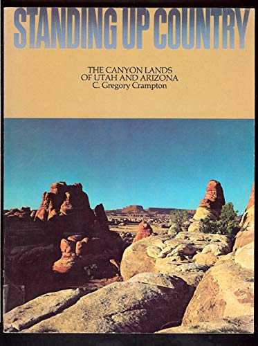 Stock image for Standing up country: The canyon lands of Utah and Arizona for sale by Wonder Book